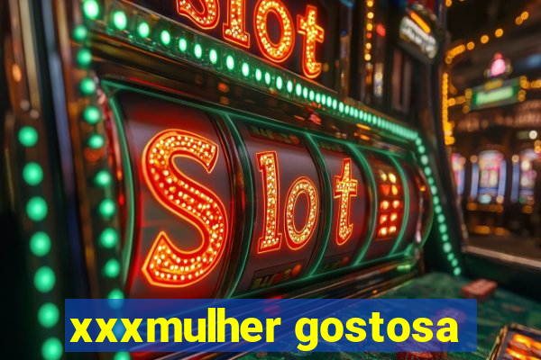 xxxmulher gostosa